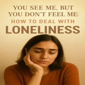 How to Deal With Loneliness because loneliness can kill you inside